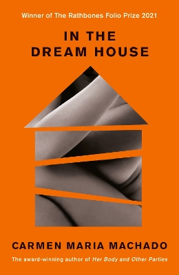 In the Dream House: Winner of The Rathbones Folio Prize 2021 book
