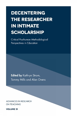Decentering the Researcher in Intimate Scholarship: Critical Posthuman Methodological Perspectives in Education book