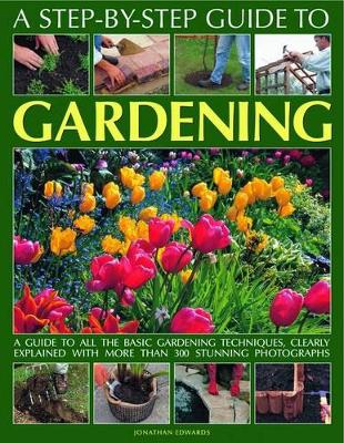 Step-by-Step Guide to Gardening book