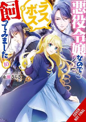 I'm the Villainess, So I'm Taming the Final Boss, Vol. 10 (light novel) book