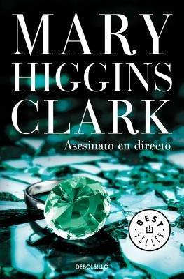 Asesinato en directo by Mary Higgins Clark