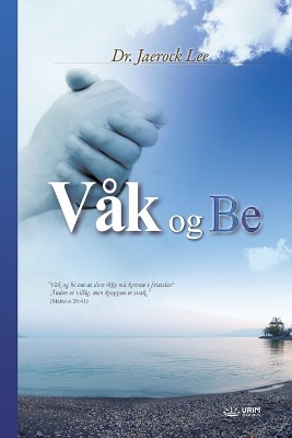 Våk og Be: Keep Watching and Praying (Norwegian Edition) book