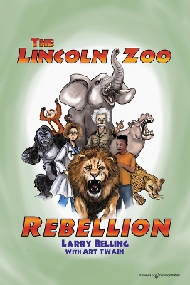 The Lincoln Zoo Rebellion book