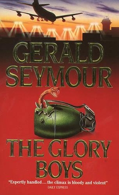 The The Glory Boys by Gerald Seymour