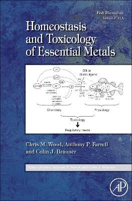 Fish Physiology: Homeostasis and Toxicology of Essential Metals book