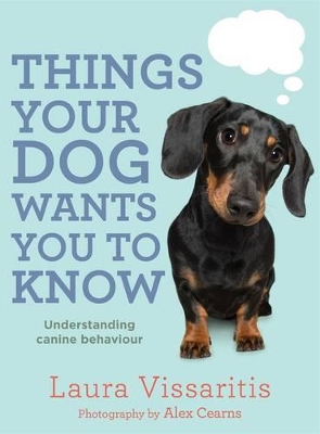 Things Your Dog Wants You To Know book