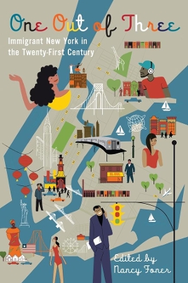 One Out of Three: Immigrant New York in the Twenty-First Century book