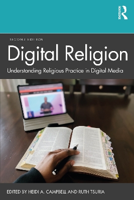 Digital Religion: Understanding Religious Practice in Digital Media book