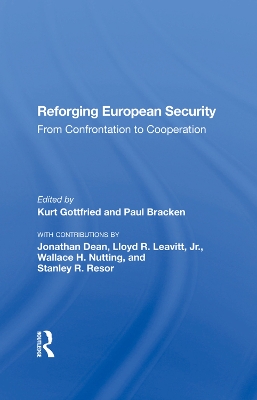 Reforging European Security: From Confrontation To Cooperation book