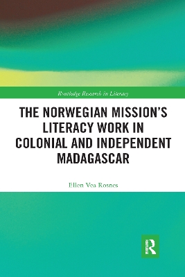 The Norwegian Mission’s Literacy Work in Colonial and Independent Madagascar book