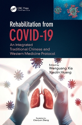 Rehabilitation from COVID-19: An Integrated Traditional Chinese and Western Medicine Protocol book