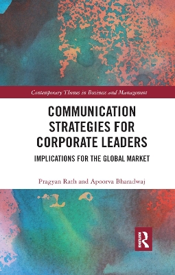Communication Strategies for Corporate Leaders: Implications for the Global Market book