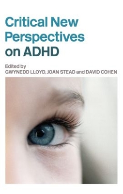 Critical New Perspectives on ADHD by Gwynedd Lloyd