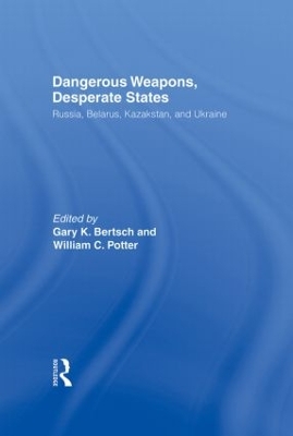 Dangerous Weapons, Desperate States by Gary K. Bertsch