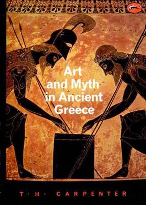 Art and Myth in Ancient Greece by T. H. Carpenter