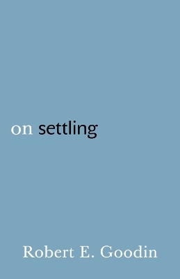 On Settling by Robert E. Goodin