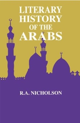 A Literary History Of The Arabs by Reynold A. Nicholson