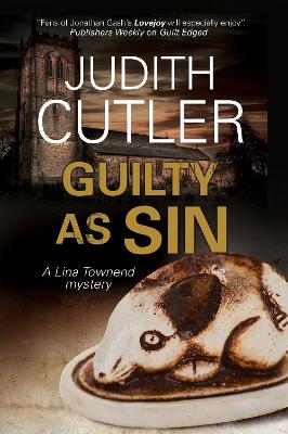Guilty as Sin: A Lina Townend Antiques Mystery by Judith Cutler