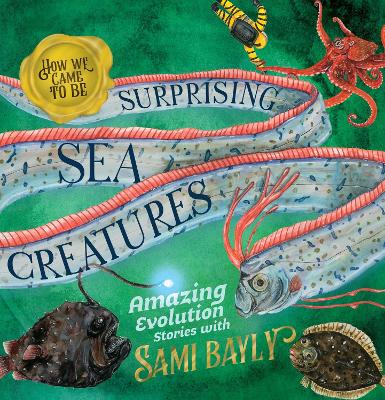 How We Came to Be: Surprising Sea Creatures book