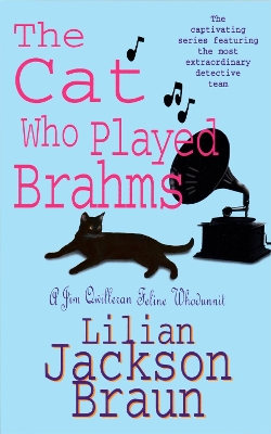 The Cat Who Played Brahms (The Cat Who... Mysteries, Book 5) by Lilian Jackson Braun