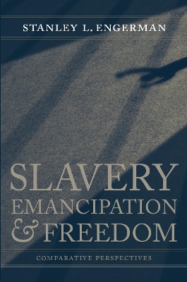 Slavery, Emancipation, and Freedom book