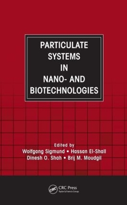 Particulate Systems in Nano- and Biotechnologies by Wolfgang Sigmund