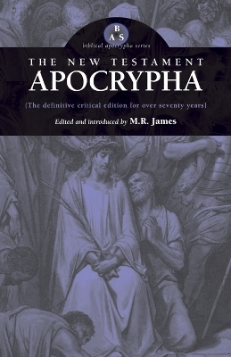 New Testament Apocrypha by M R James