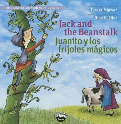 Jack and the Beanstalk/Juanito y Los Frijolas Magicos by Teresa Mlawer