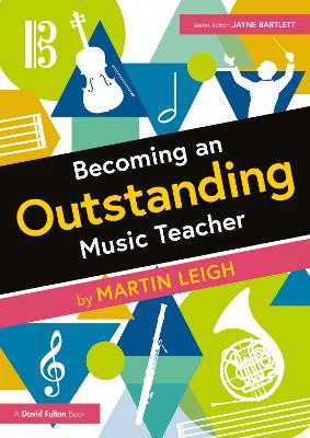 Becoming an Outstanding Music Teacher by Martin Leigh
