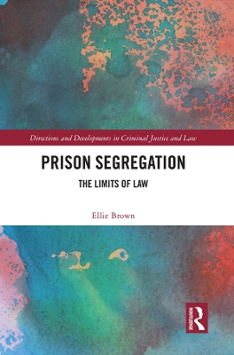 Prison Segregation: The Limits of Law book
