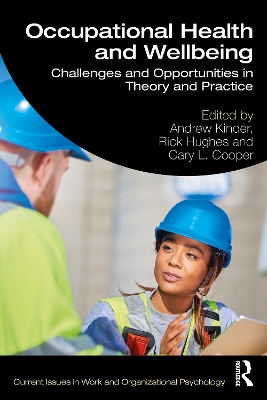 Occupational Health and Wellbeing: Challenges and Opportunities in Theory and Practice by Andrew Kinder