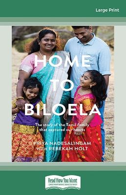 Home to Biloela: The story of the Tamil family that captured our hearts by Priya Nadesalingam