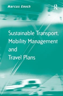 Sustainable Transport, Mobility Management and Travel Plans by Marcus Enoch