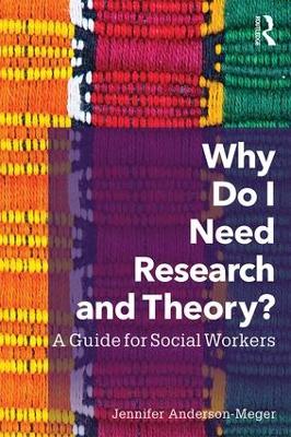 Why Do I Need Research and Theory? by Jennifer Anderson-Meger