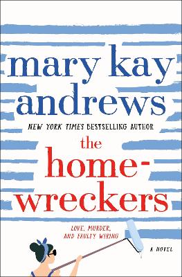 The Homewreckers: A Novel by Mary Kay Andrews