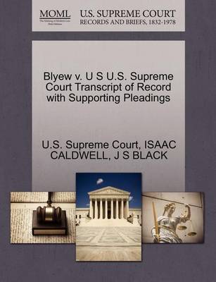 Blyew V. U S U.S. Supreme Court Transcript of Record with Supporting Pleadings book