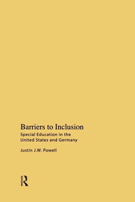 Barriers to Inclusion: Special Education in the United States and Germany by Justin J. W. Powell