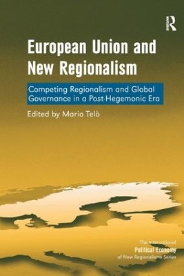 European Union and New Regionalism by Mario Telò