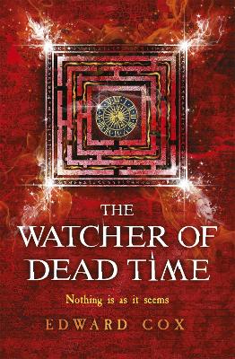 The Watcher of Dead Time by Edward Cox