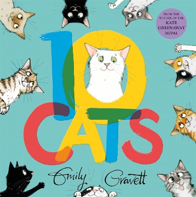 10 Cats: A chaotic colourful counting book by Emily Gravett