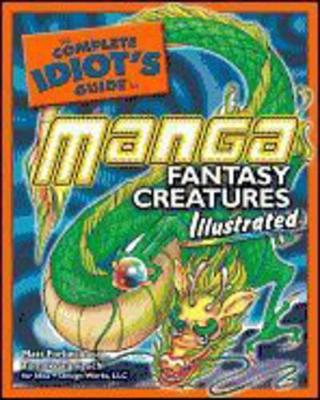 Complete Idiot's Guide to Manga Fantasy Creatures, Illustrated book