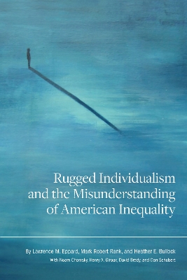 Rugged Individualism and the Misunderstanding of American Inequality book