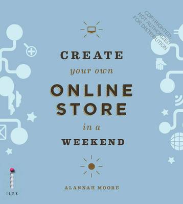 Create Your Own Online Store in a Weekend by Alannah Moore