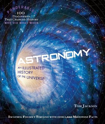 Astronomy (Ponderables): An Illustrated History of The Universe book