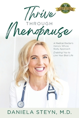 Thrive Through Menopause: A Medical Doctor's Holistic Whole-Body Approach Enabling You to Live Your Best Life book