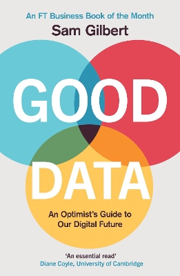 Good Data: An Optimist's Guide to Our Digital Future book