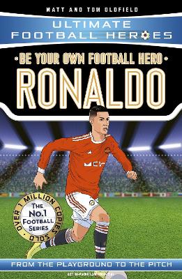 Be Your Own Football Hero: Ronaldo (Ultimate Football Heroes - the No. 1 football series): Collect them all! book