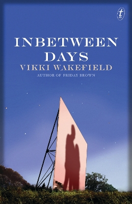 Inbetween Days by Vikki Wakefield