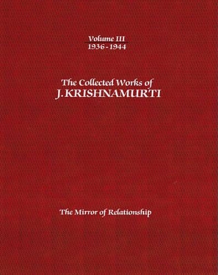 The Collected Works of J. Krishnamurti by J. Krishnamurti