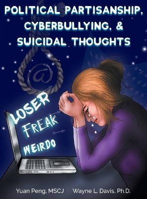 Political Partisanship, Cyberbullying, & Suicidal Thoughts book